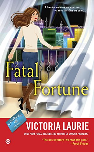 Fatal Fortune: A Psychic Eye Mystery by Victoria Laurie