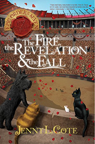 The Fire, the Revelation and the Fall by Jenny L. Cote