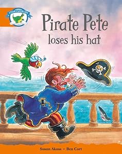 Literacy Edition Storyworlds Stage 4, Fantasy World, Pirate Pete Loses His Hat by Susan Akass