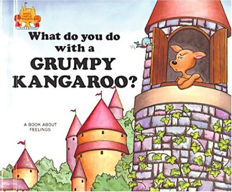 What Do You Do With a Grumpy Kangaroo? by Jane Belk Moncure