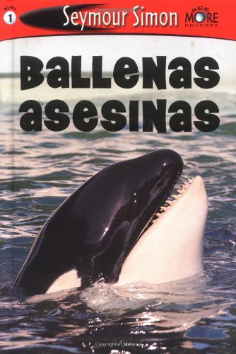 See More Readers: Ballenas Asesinas - Nivel 2: Killer Whales (Spanish Edition) by Seymour Simon