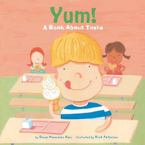 Yum!: A Book About Taste by Dana Meachen Rau