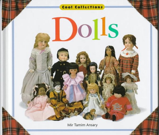 Dolls (Cool Collections (Heinemann)) by Mir Tamim Ansary