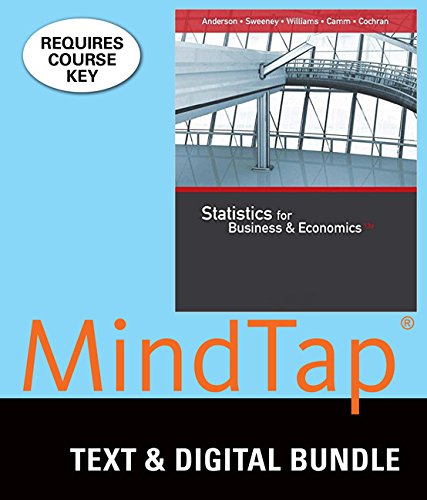 Bundle: Statistics for Business & Economics, 13th + MindTap Business Statistics, 1 term (6 months) Printed Access Card by David R. Anderson
