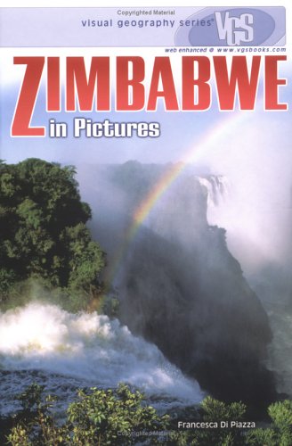 Zimbabwe in Pictures (Visual Geography (Twenty-First Century)) by Francesca Davis DiPiazza