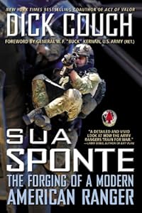 Sua Sponte: The Forging of a Modern American Ranger