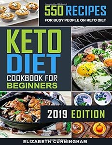 Keto Diet Cookbook For Beginners: 550 Recipes For Busy People on Keto Diet