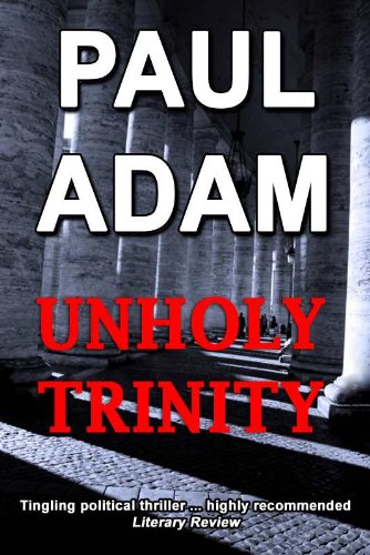 Unholy Trinity by Paul Adam