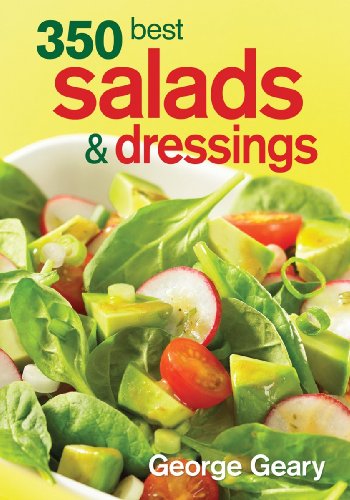 350 Best Salads and Dressings by George Geary