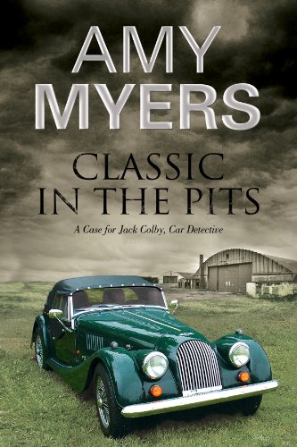 Classic In The Pits - A Jack Colby classic car mystery by Amy Myers