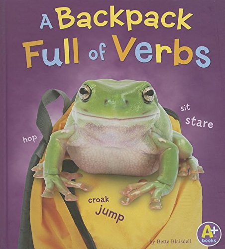 A Backpack Full of Verbs by Bette Blaisdell