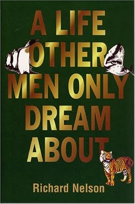 A Life Other Men Only Dream About
