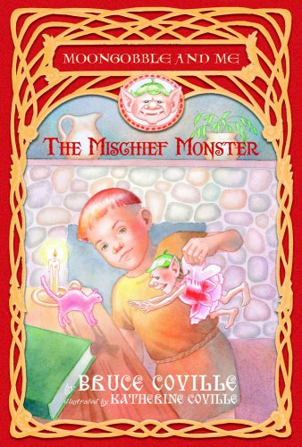 The Mischief Monster (Moongobble and Me) by Bruce Coville