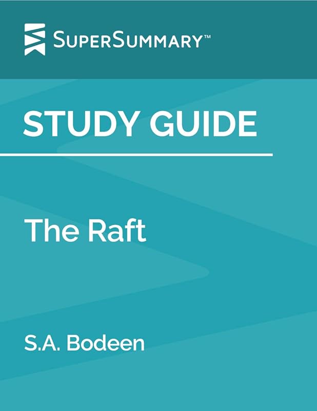 Study Guide: The Raft by S.A. Bodeen (SuperSummary) by SuperSummary