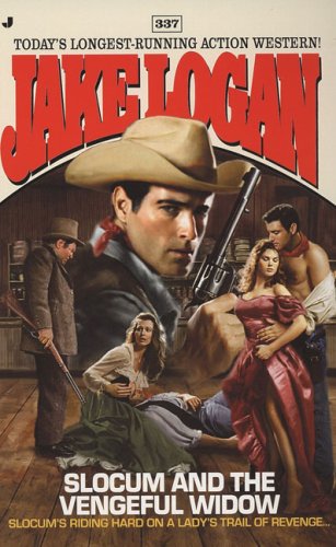 Slocum and the Vengeful Widow (Slocum Series, No. 337) by Jake Logan