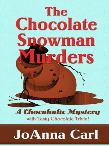 The Chocolate Snowman Murders by JoAnna Carl