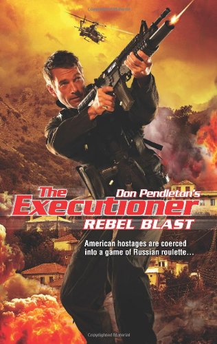 Rebel Blast by Don Pendleton