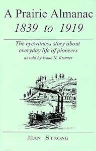 A Prairie Almanac: 1839 to 1919 by Jean Strong