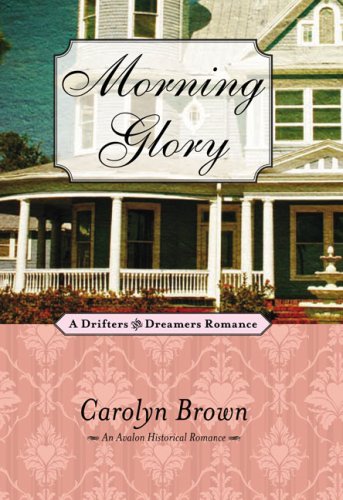 Morning Glory (Avalon Romance) by Carolyn Brown