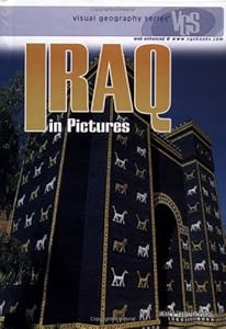 Iraq in Pictures (Visual Geography (Twenty-First Century))