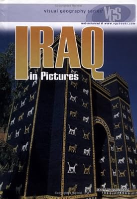 Iraq in Pictures (Visual Geography (Twenty-First Century))