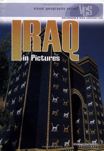 Iraq in Pictures (Visual Geography (Twenty-First Century)) by Stacy Taus-Bolstad