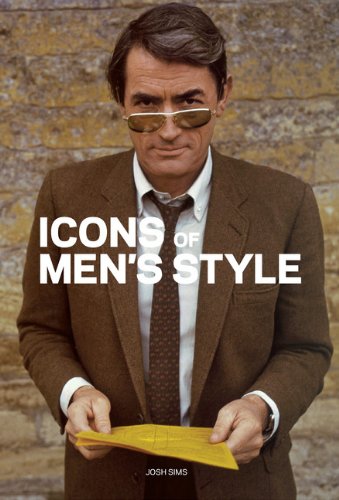 Icons of Men's Style by Josh Sims