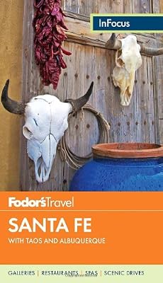 Fodor's In Focus Santa Fe: with Taos and Albuquerque