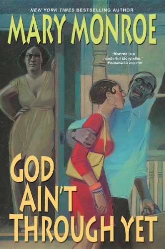 God ain't through yet by Mary Monroe