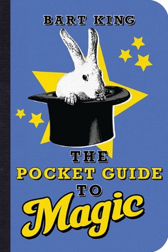 The Pocket Guide to Magic by Bart King