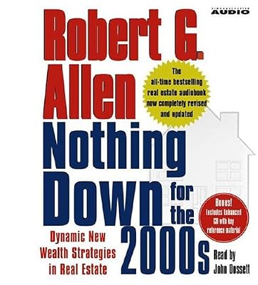 Nothing Down for the 2000s: Dynamic New Wealth Strategies in Real Estate
