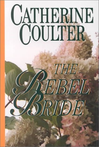 The Rebel Bride (Five Star Romance) by Catherine Coulter