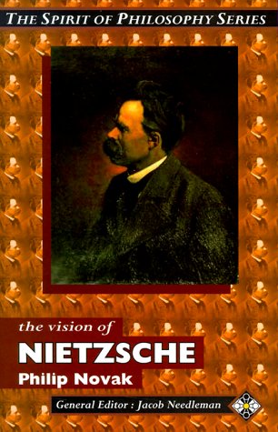 The Vision of Nietzsche (Spirit of Philosophy Series) by Friedrich Wilhelm Nietzsche