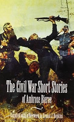 The Civil War Short Stories of Ambrose Bierce