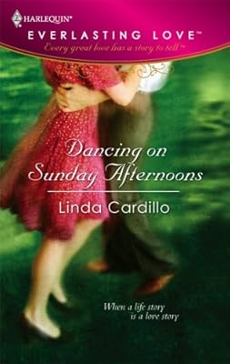 Dancing On Sunday Afternoons (Harlequin Everlasting Love #1)