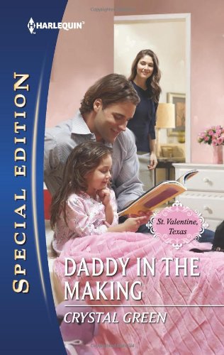 Daddy in the Making (Harlequin Special Edition) by Crystal Green