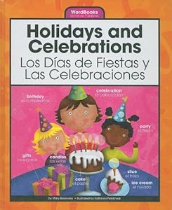 Holidays and Celebrations/Los Dias De Fiestas Y Las Celebraciones