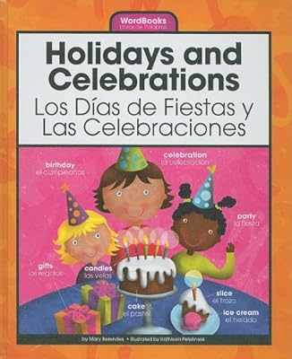 Holidays and Celebrations/Los Dias De Fiestas Y Las Celebraciones