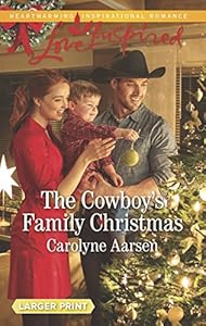 The Cowboy's Family Christmas: A Fresh-Start Family Romance (Cowboys of Cedar Ridge Book 3)