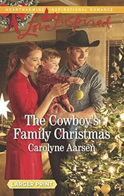 The Cowboy's Family Christmas: A Fresh-Start Family Romance (Cowboys of Cedar Ridge Book 3)