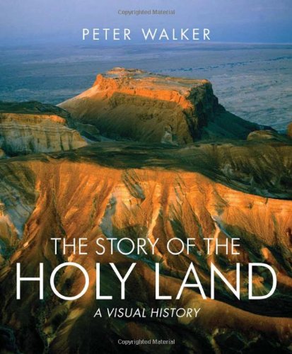 The Story of the Holy Land: A Visual History by P  W  L Walker