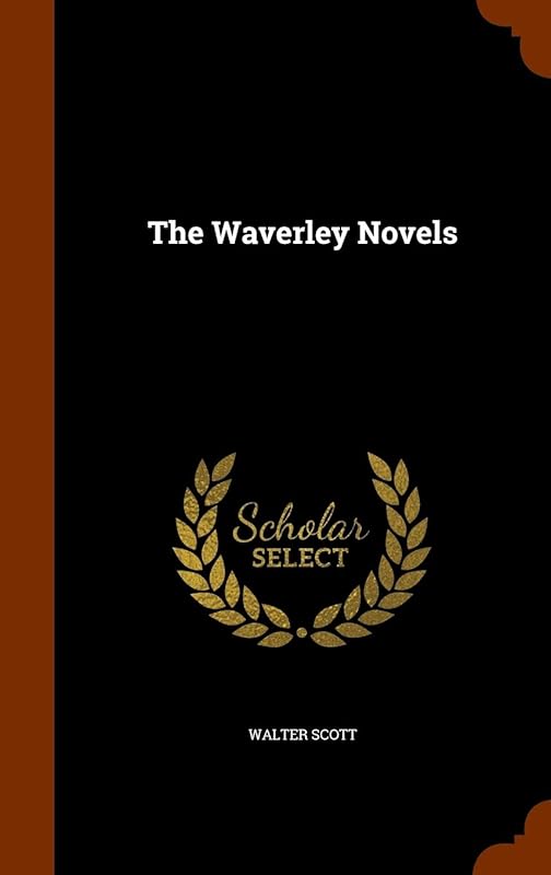 The Waverley Novels by Walter Scott