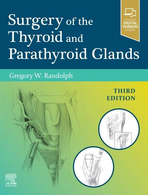 Surgery of the Thyroid and Parathyroid Glands: Expert Consult Premium Edition - Enhanced Online Features and Print by Gregory W. Randolph MD FACS FACE