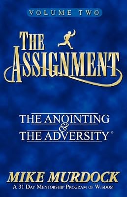 The Assignment: The Anointing &amp; The Adversity, Vol. 2