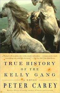 True History of the Kelly Gang: A Novel