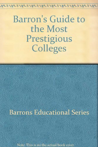 Barron's Guide to the Most Prestigious Colleges by Tessa Krailing