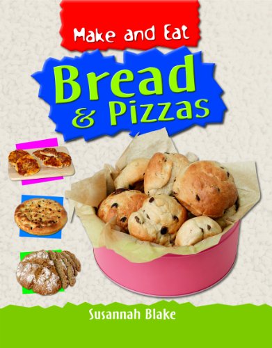 Bread & Pizzas (Make and Eat) by Susannah Blake