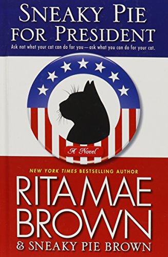 Sneaky Pie for President by Rita Mae Brown