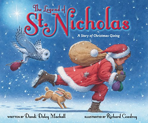 The Legend of St. Nicholas: A Story of Christmas Giving by Dandi Daley Mackall