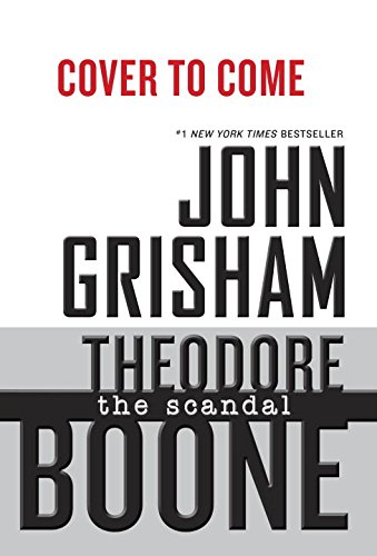 Theodore Boone: The Scandal by John Grisham